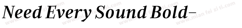 Need Every Sound Bold字体转换